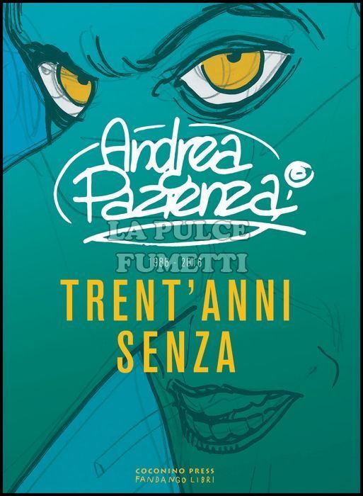 ANDREA PAZIENZA - 1988 / 2018: TRENT'ANNI SENZA